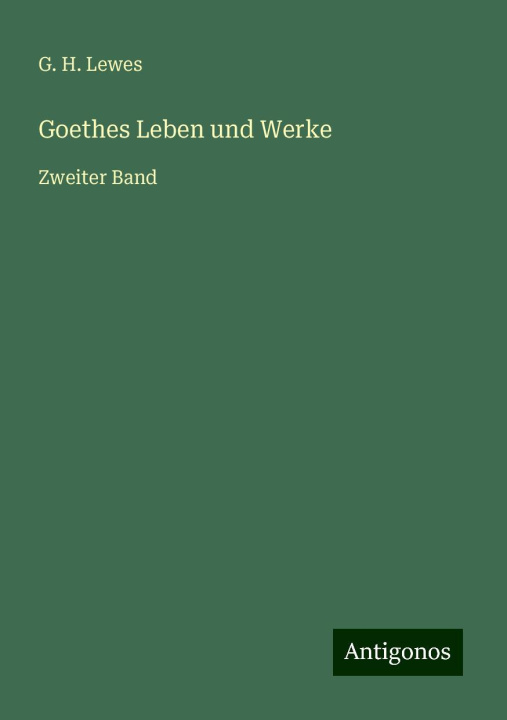 Knjiga Goethes Leben und Werke G. H. Lewes
