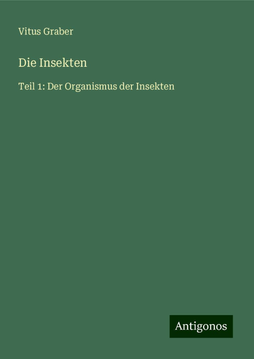 Kniha Die Insekten Vitus Graber