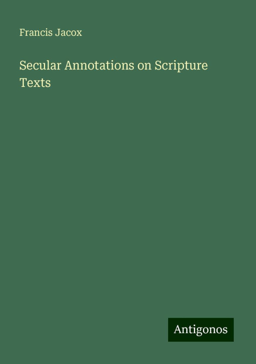 Knjiga Secular Annotations on Scripture Texts 