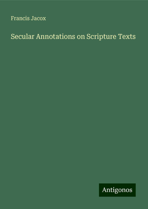 Knjiga Secular Annotations on Scripture Texts 