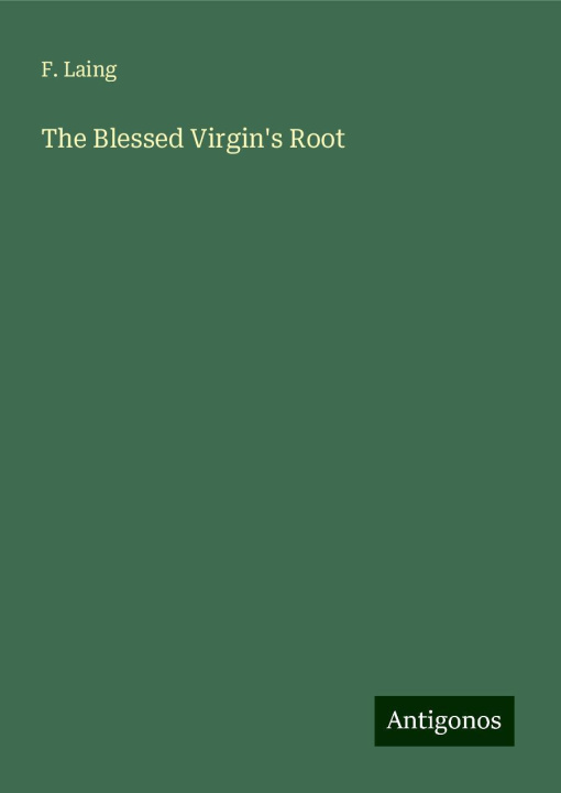 Knjiga The Blessed Virgin's Root 