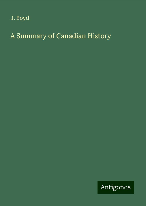 Knjiga A Summary of Canadian History 