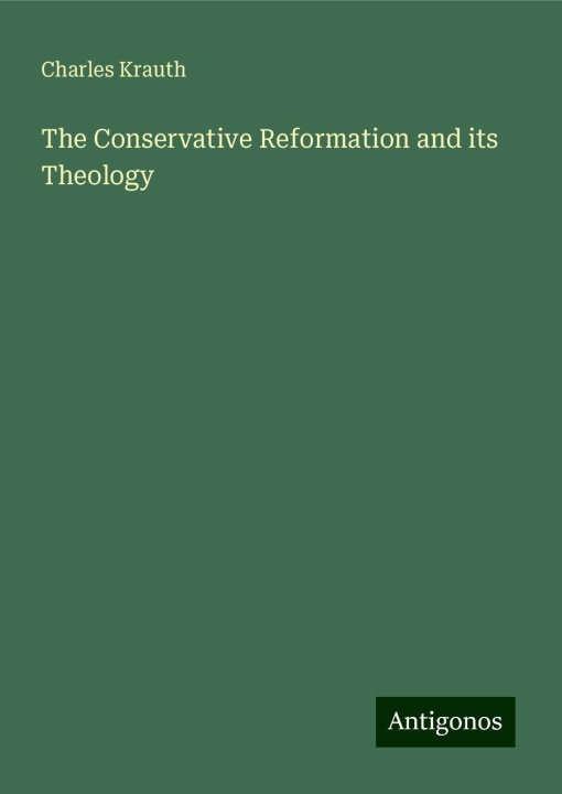 Knjiga The Conservative Reformation and its Theology 