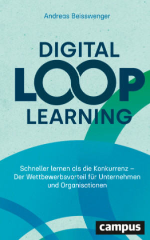 Knjiga Digital Loop Learning Andreas Beisswenger