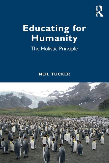Book Educating for Humanity Neil Tucker