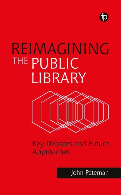 Книга Reimagining the Public Library John Pateman