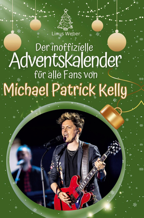 Könyv Der inoffizielle Adventskalender für alle Fans von Michael Patrick Kelly 