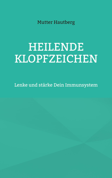 Knjiga Heilende Klopfzeichen Mutter Hautberg
