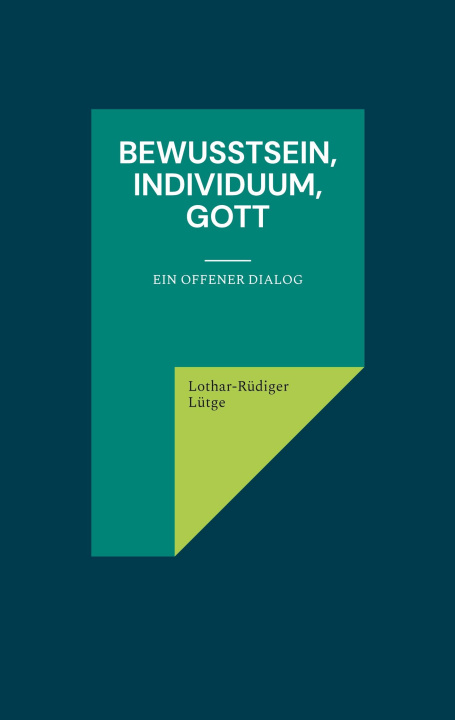 Knjiga Bewußtsein, Individuum, Gott Lothar-Rüdiger Lütge
