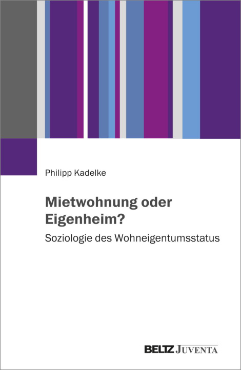 Kniha Mietwohnung oder Eigenheim? Philipp Kadelke