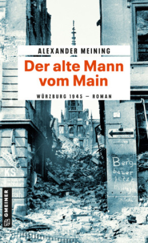 Knjiga Der alte Mann vom Main Alexander Meining