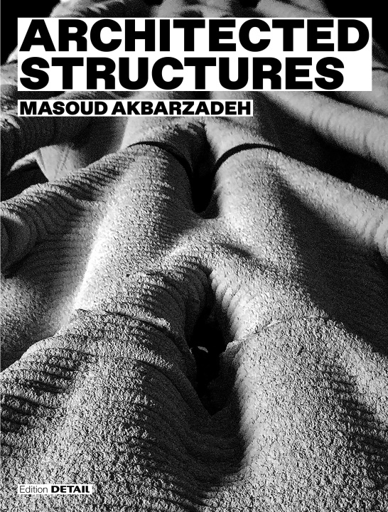 Knjiga Architected Structures Masoud Akbarzadeh