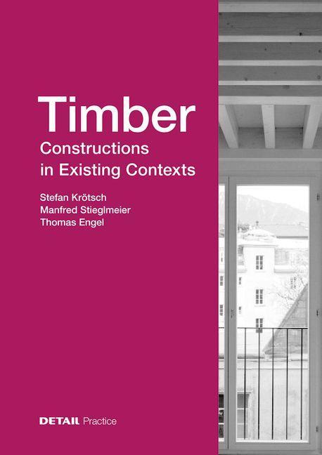 Boek Timber Constructions in Existing Contexts Stefan Krotsch