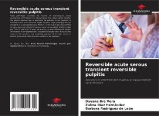 Knjiga Reversible acute serous transient reversible pulpitis Zulma Díaz Hernández