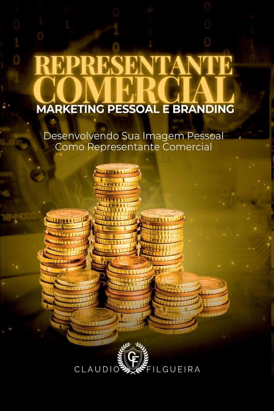 Knjiga Representante Comercial - Marketing Pessoal E Branding Claudio Filgueira