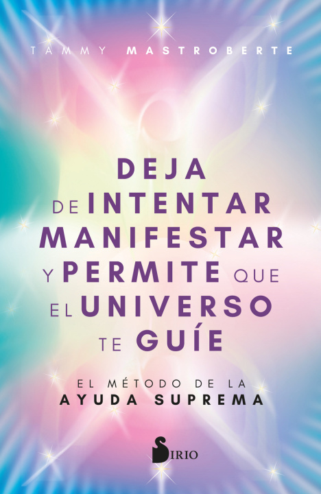 Knjiga Deja de intentar manifestar y permite que el universo te guíe TAMMY MASTROBERTE