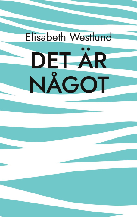 Kniha Det är n?got 
