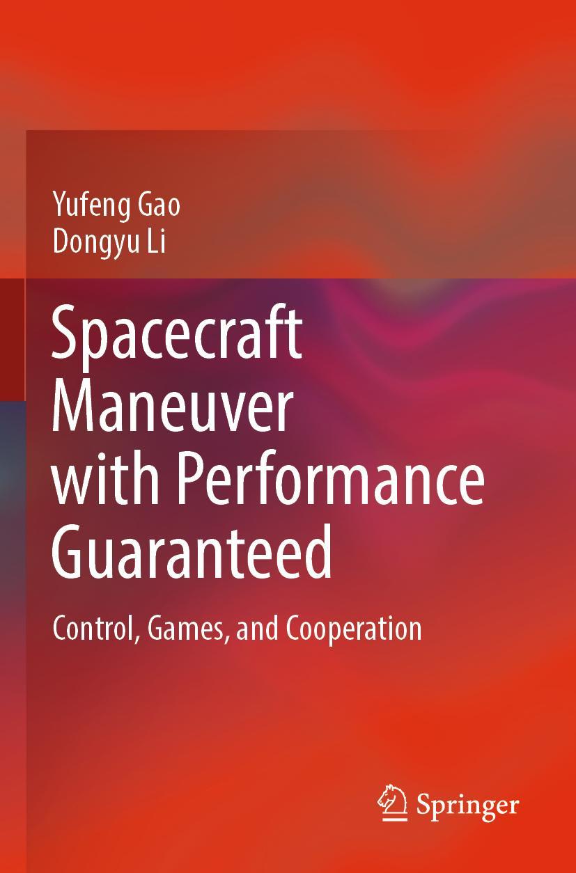 Boek Spacecraft Maneuver with Performance Guaranteed Yufeng Gao