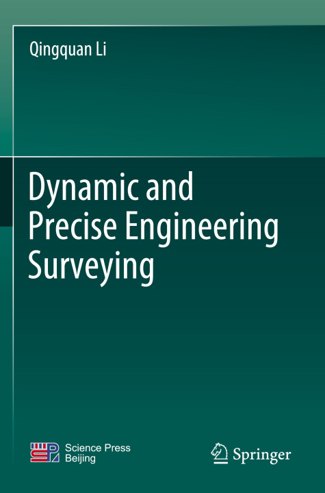 Knjiga Dynamic and Precise Engineering Surveying Qingquan Li