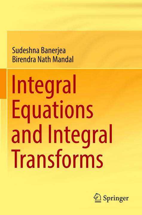 Buch Integral Equations and Integral Transforms Sudeshna Banerjea
