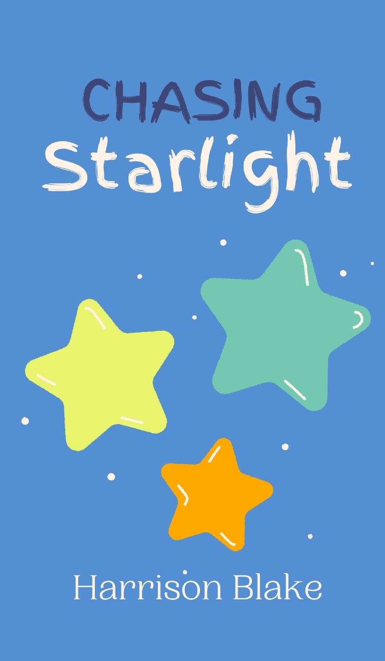 Knjiga Chasing Starlight Harrison Blake