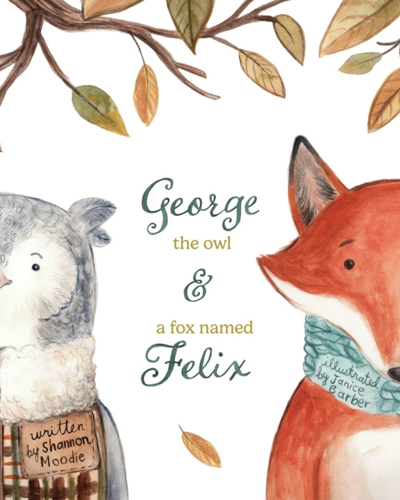 Knjiga George the Owl and a Fox Named Felix Janice Barber
