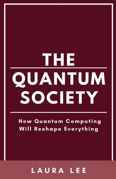 Knjiga The Quantum Society Laura Lee