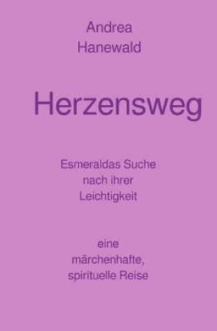 Knjiga Herzensweg Andrea Hanewald
