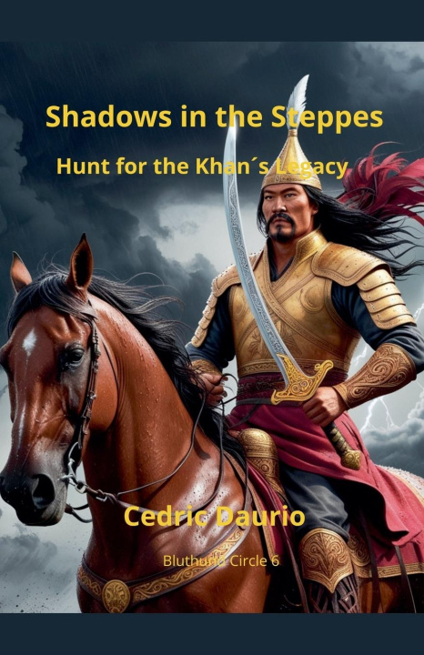 Knjiga Shadows in the Steppe- Hunt for the Khan's Legacy Cedric Daurio