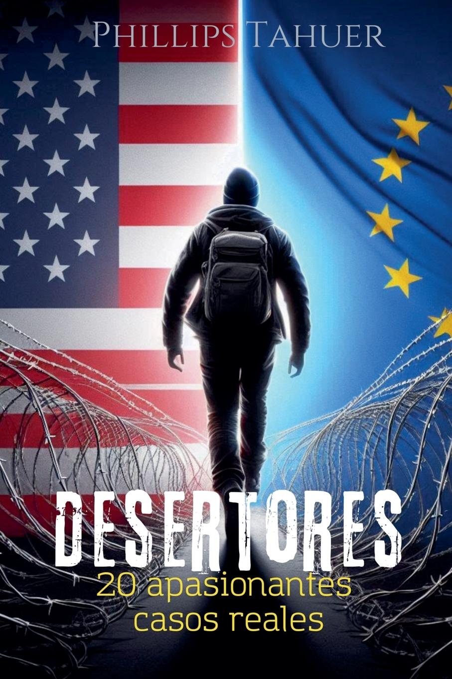Knjiga Desertores Phillips Tahuer