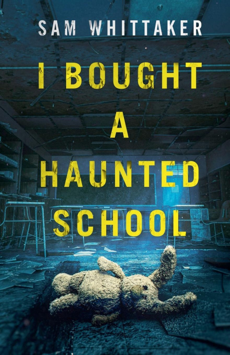 Knjiga I Bought a Haunted School Sam Whittaker