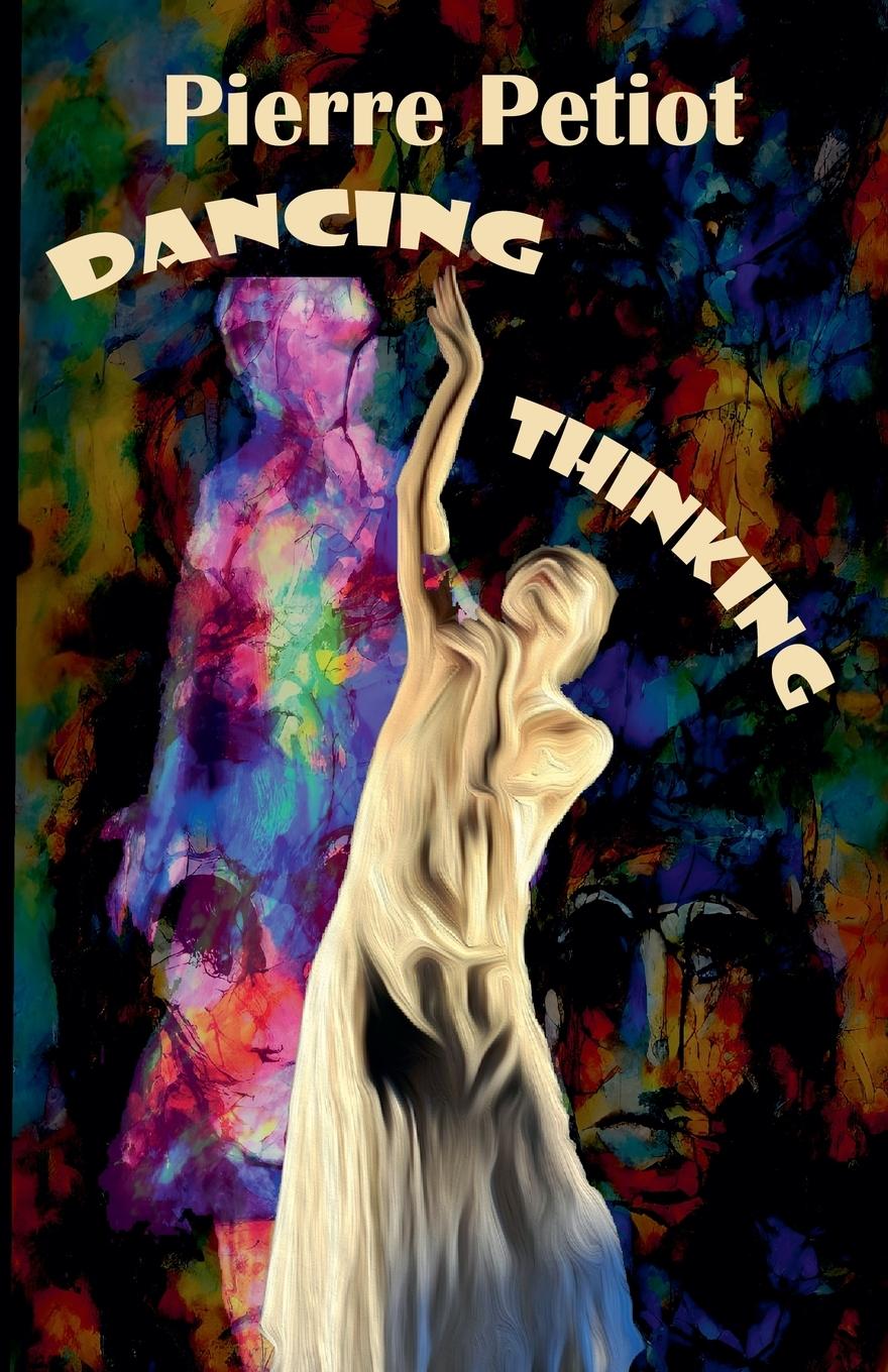 Knjiga Dancing - Thinking Pierre Petiot