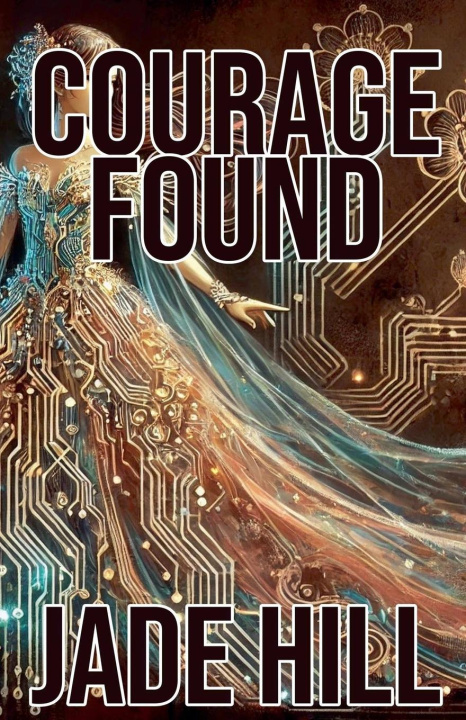 Knjiga Courage Found Jade Hill