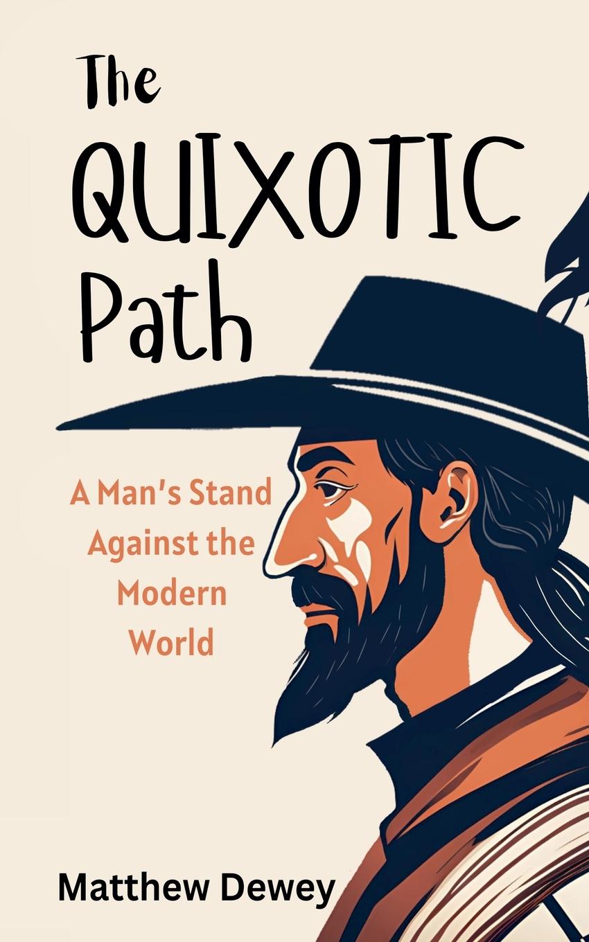 Knjiga The Quixotic Path Matthew Dewey