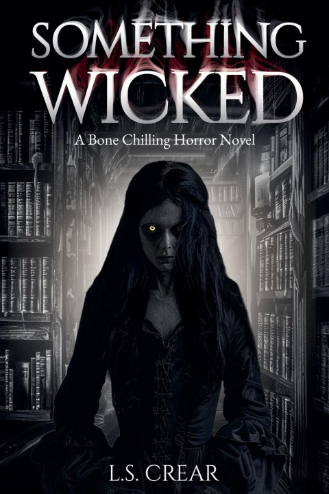 Knjiga Something Wicked L.S. Crear