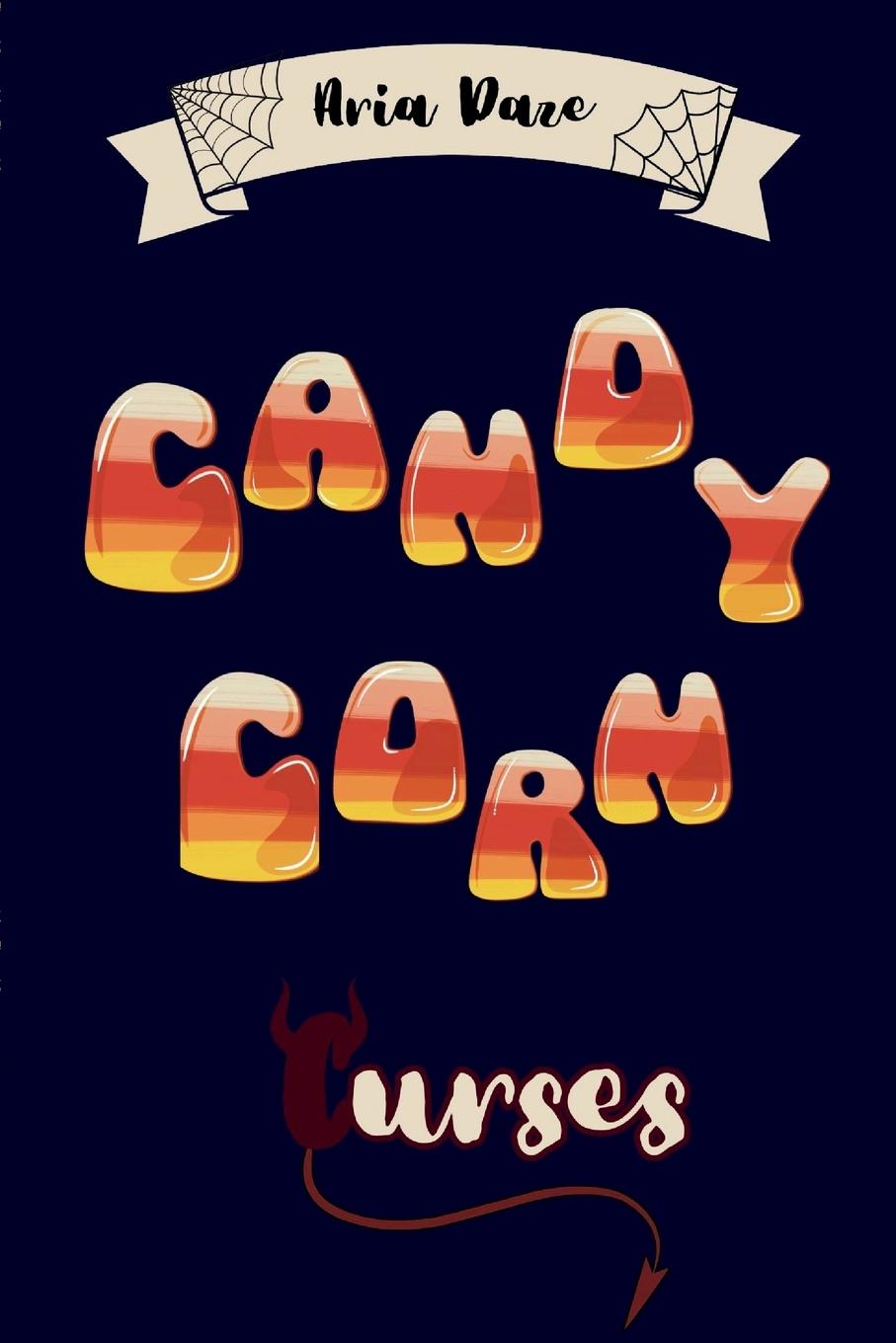Knjiga Candy Corn Curses Aria N Daze