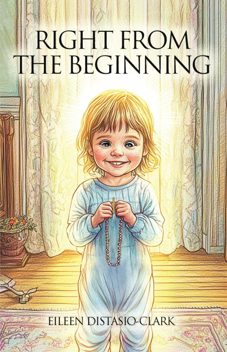 Knjiga Right From The Beginning Eileen DiStasio-Clark