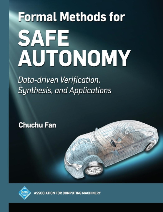 Book Formal Methods for Safe Autonomy Chuchu Fan