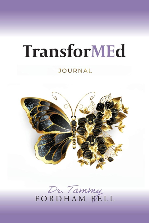 Knjiga TransforMEd Journal Dr. Tammy Fordham Bell