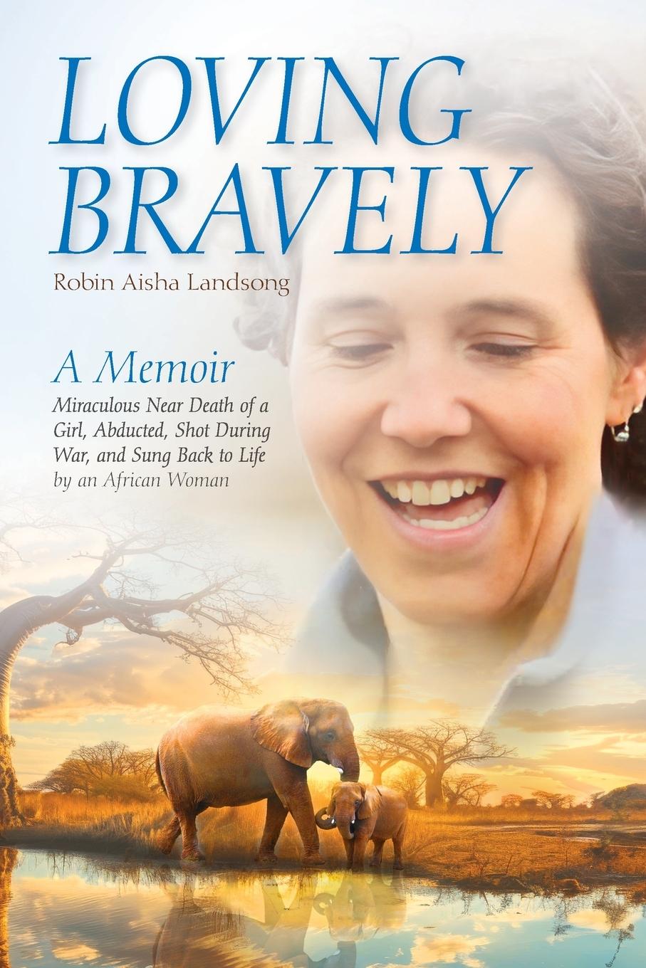 Buch Loving Bravely Robin Aisha Landsong