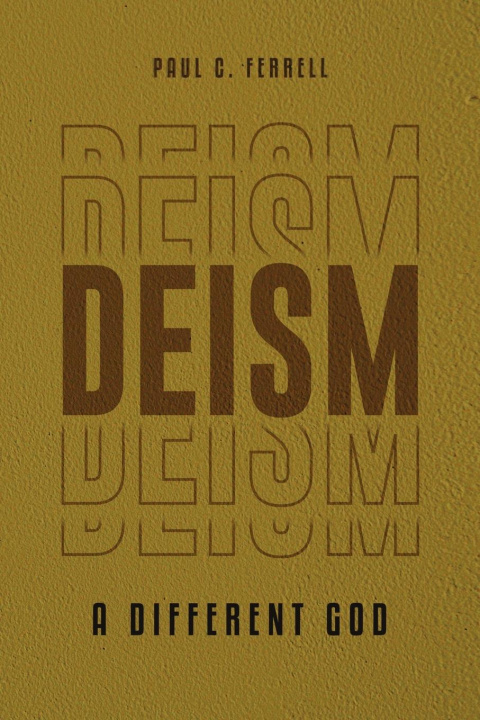 Knjiga Deism Paul C. Ferrell