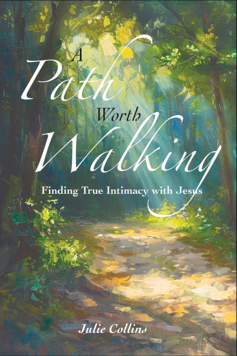 Knjiga A Path Worth Walking Julie Collins