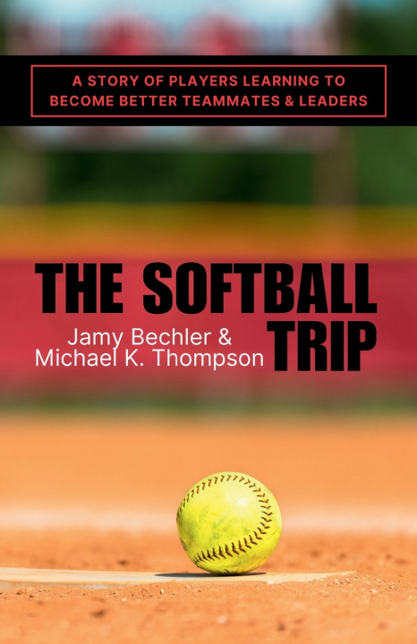 Knjiga The Softball Trip Jamy Bechler