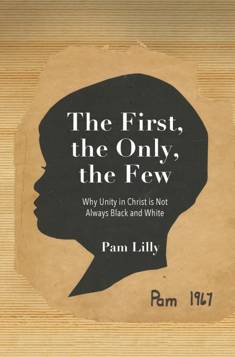 Книга The First, the Only, the Few Pam Lilly