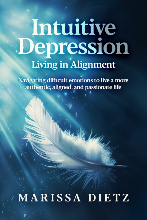 Knjiga Intuitive Depression Marissa Dietz
