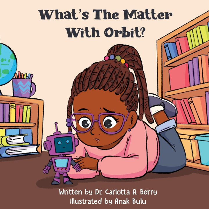 Книга What's the Matter with Orbit? Dr. Carlotta A. Berry