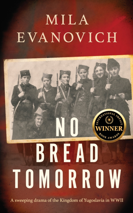 Kniha No Bread Tomorrow Mila Evanovich