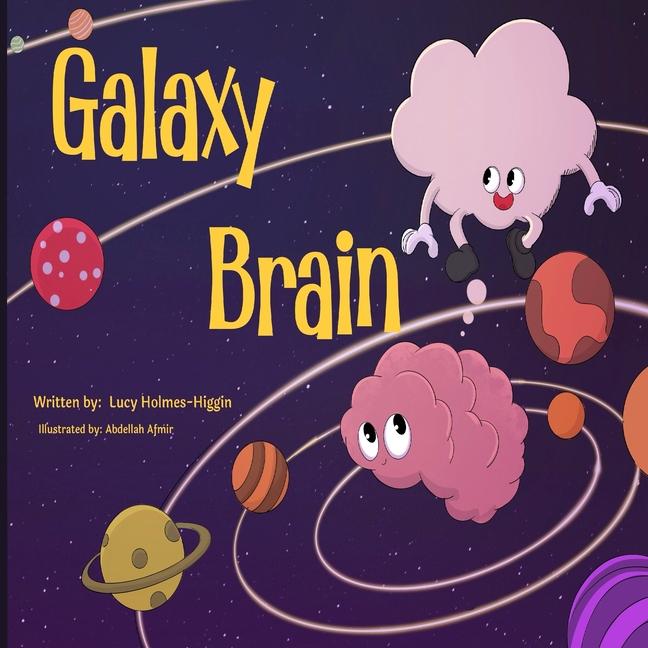 Knjiga Galaxy Brain Lucy Holmes-Higgin