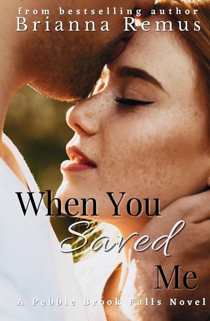 Knjiga When You Saved Me Brianna Remus
