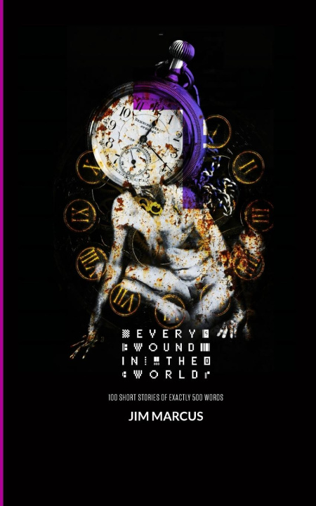 Книга Every Wound in the World Jim Marcus